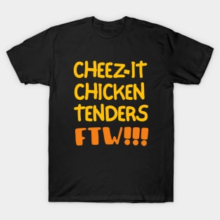 Cheez-it chicken tenders for the win! T-Shirt